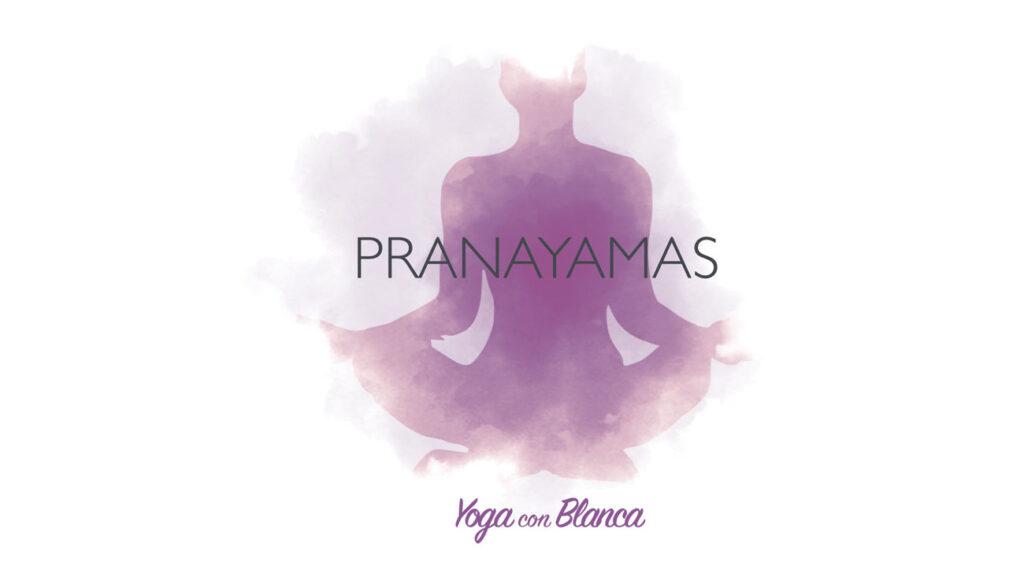 Qué son los Pranayamas Guía para iniciarte Yoga con Blanca